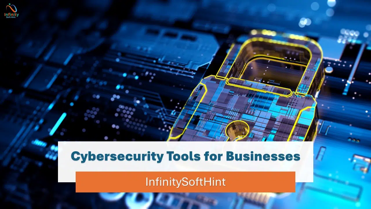 Cybersecurity Tools for Businesses