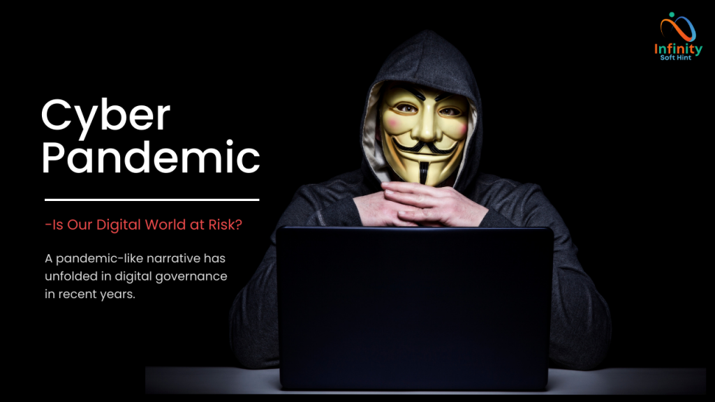 The Cyber Pandemic: Is Our Digital World at Risk?