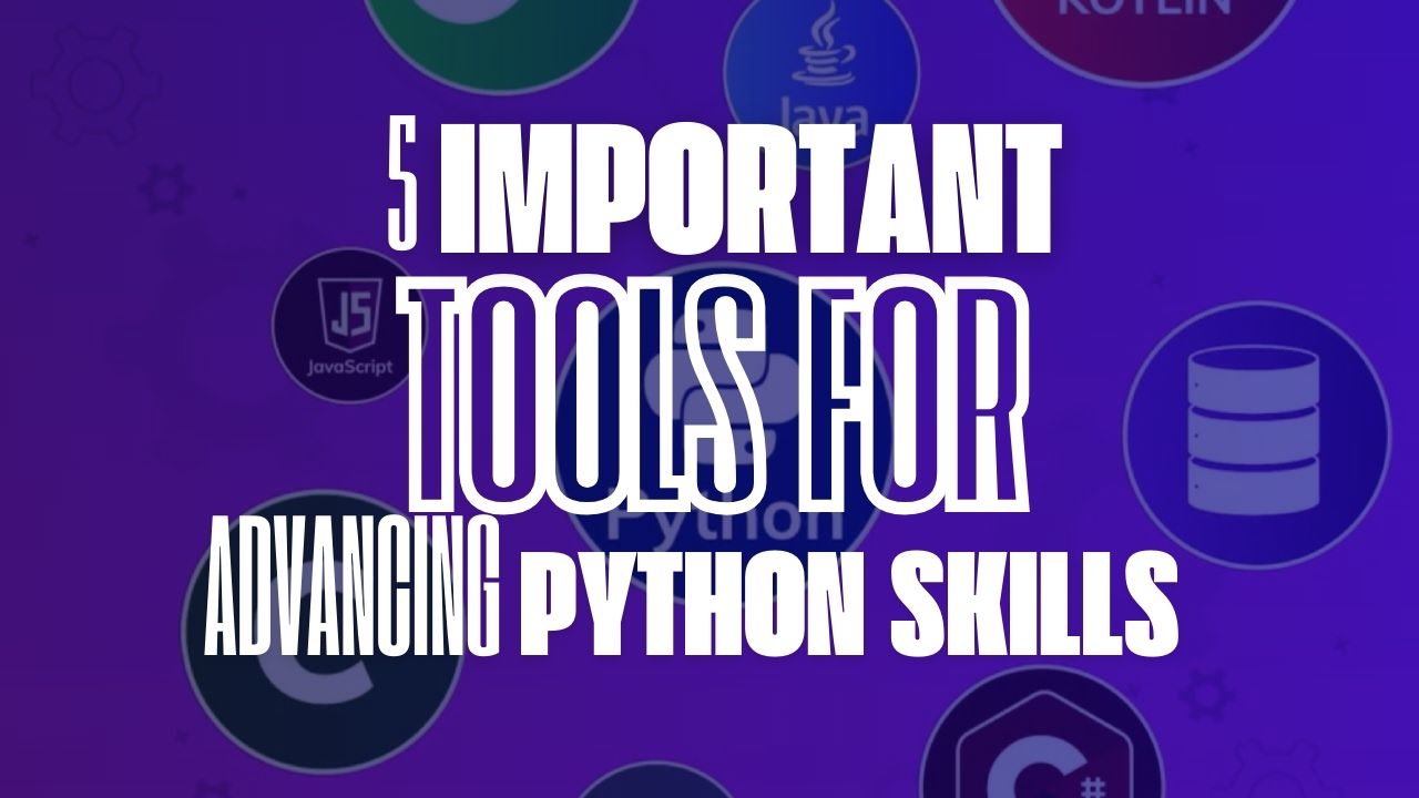 5 Important Tools for Advancing Python Skills in Online Learning