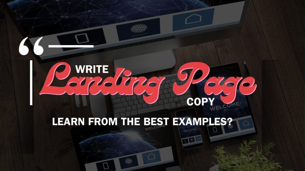 How to Write Compelling Landing Page Copy: Learn from the Best Examples?