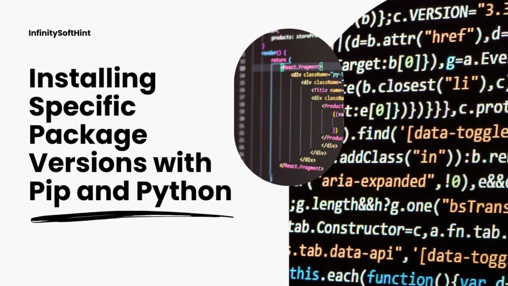 A Detailed Guide About Installing Specific Package Versions with Pip and Python? 