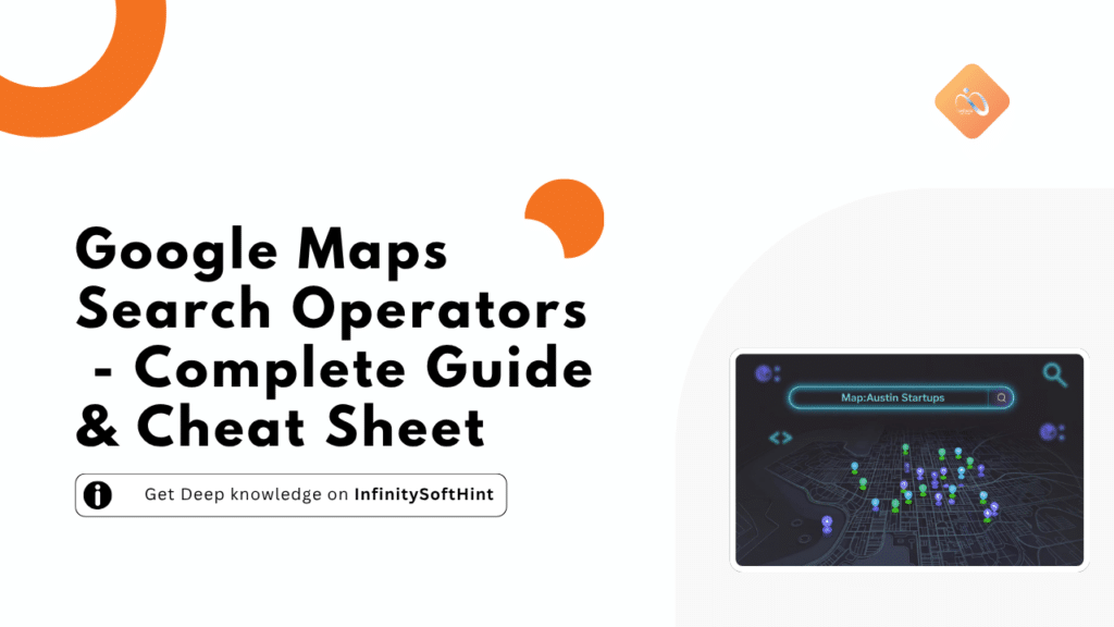 Detailed cheat sheet for Google Maps search operators, designed to assist users in optimizing their search queries.