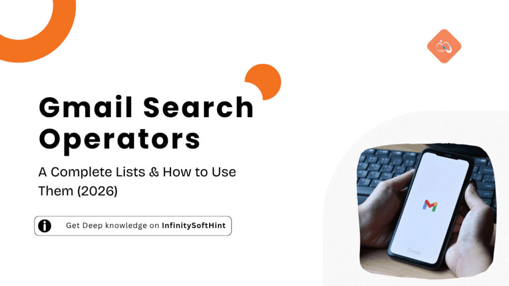 An introduction post image of InfinitySoftHint about gmail search operators, what are they and how to use them?